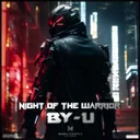Night Of The Warrior - Extended by By-U - Hardstyle cover art