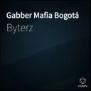 Gabber Mafia Bogotá by Byterz - Hardstyle cover art