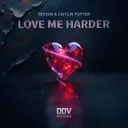 Love me Harder by Caitlin Potter, Deevan - Hardstyle cover art