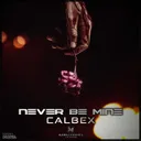 Never Be Mine by Calbex - Hardstyle cover art