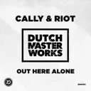 Out Here Alone - Extended Mix by Cally, Riot - Hardstyle cover art