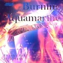 Burning Aquamarine by Camellia - Happy Hardcore cover art