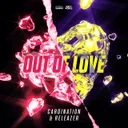 Out Of Love by Cardination, Releazer - Hardstyle cover art