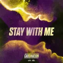 Stay With Me by Cardination - Hardstyle cover art