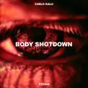 BODY SHUTDOWN by carlo kalu - Hardstyle cover art