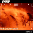 Bang Boom Bang by CARV - Hard Techno cover art