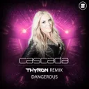 Dangerous - Thyron Remix by Cascada, Thyron - Rawstyle cover art