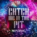 Cover of Catch Me In The Pit