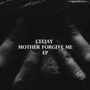 Mother Forgive Me by CEEJAY - Hard Techno cover art