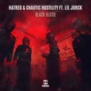 Black Blood by Chaotic Hostility, Hatred, Lil Jorck - Uptempo cover art