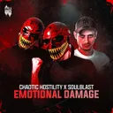 EMOTIONAL DAMAGE by Chaotic Hostility, Soulblast - Uptempo cover art