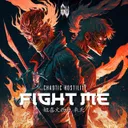 FIGHT ME by Chaotic Hostility - Uptempo cover art