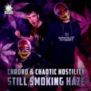 Still Smoking Haze by Chaotic Hostility, Chrono - Uptempo cover art