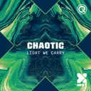 Light We Carry by Chaotic - Hardstyle cover art