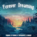 Forever Dreaming by Chaoz, SPHERICZ, Seconds From Space, Fericz, Tabris - Hardstyle cover art