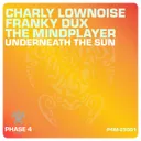 Underneath The Sun by Charly Lownoise, Franky Dux, The Mindplayer - Happy Hardcore cover art