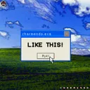 LIKE THIS! by Charmendo - Hardstyle cover art