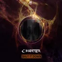 Shut It Down by Charter - Hardstyle cover art