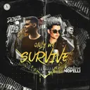 Only We Survive by Christina Novelli, Denza - Euphoric Hardstyle cover art