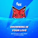 Drowning In Your Love by Christina Rotondo, Mike Reverie, Mike Enemy - Happy Hardcore cover art