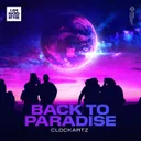 Back To Paradise - Extended Mix by Clockartz - Rawstyle cover art