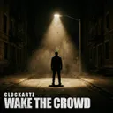 Wake the Crowd by Clockartz - Rawstyle cover art