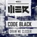 Draw Me Closer by Code Black - Hardstyle cover art