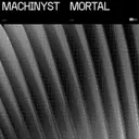 MORTAL by Code: Pandorum, MACHINYST - Hard Techno cover art