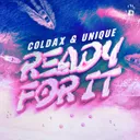 Ready For It by Coldax, Unique - Hardstyle cover art