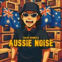 AUSSIE NOISE by Colin Hennerz - Hardstyle cover art