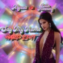 Say My Name - Hard Edit by Colin Hennerz, ALYSSA - Hardstyle cover art