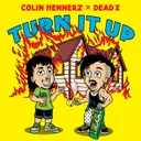Turn It Up by Colin Hennerz, Dead X - Hardstyle cover art