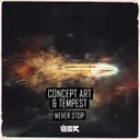 Never Stop by Concept Art, Tempest - Hardstyle cover art