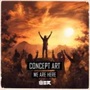 We Are Here by Concept Art - Hardstyle cover art