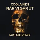 När vi går ut (MVTATE Remix) by Coola Kids, MVTATE - Euphoric Hardstyle cover art