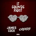 It Sounds Right by Creeds, James Cock - Hardstyle cover art