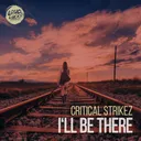 I'll Be There by Critical Strikez - Hardstyle cover art