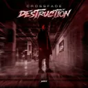 Destruction by Crossfade - Hardstyle cover art