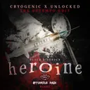 Heroine - Cryogenic feat. Unlocked The Uptempo Edit by Cryogenic, Dutch Disorder, Unlocked - Uptempo cover art
