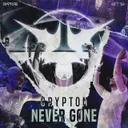 NEVER GONE by Crypton - Frenchcore cover art
