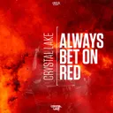 Always Bet On Red by Crystal Lake - Hardstyle cover art