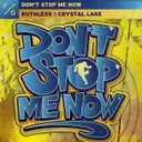 Don't Stop Me Now by Crystal Lake, Ruthless - Hardstyle cover art