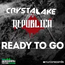 Ready to Go - Extended Mix by Crystal Lake, Republica - Hardstyle cover art