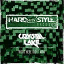 Right Here Right Now - Original Mix by Crystal Lake - Hardstyle cover art