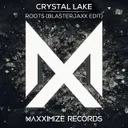 Roots - Blasterjaxx Edit by Crystal Lake - Hardstyle cover art