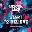 Start To Believe by Crystal Lake - Hardstyle cover art