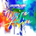 We're Alive by Crystal Lake, Hayes - Hardstyle cover art