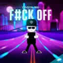 F#CK OFF by Crystal Mad - Rawstyle cover art