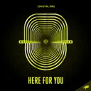 Here For You by Crystal Mad - Rawstyle cover art