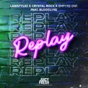 Replay by Crystal Rock, Empyre One, Lawstylez, Bloodlyne - Happy Hardcore cover art
